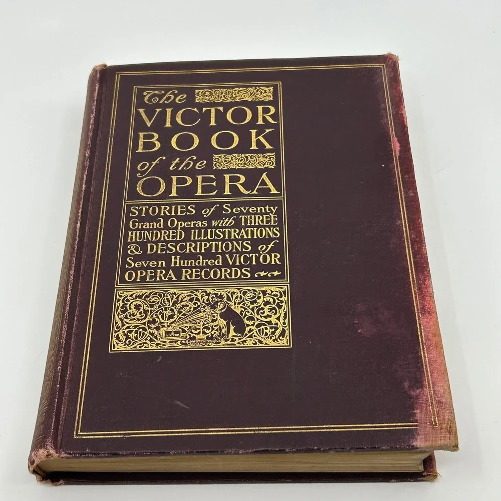 The Victor Book of the Opera 1912 Victor Talking Machine Company First Edition